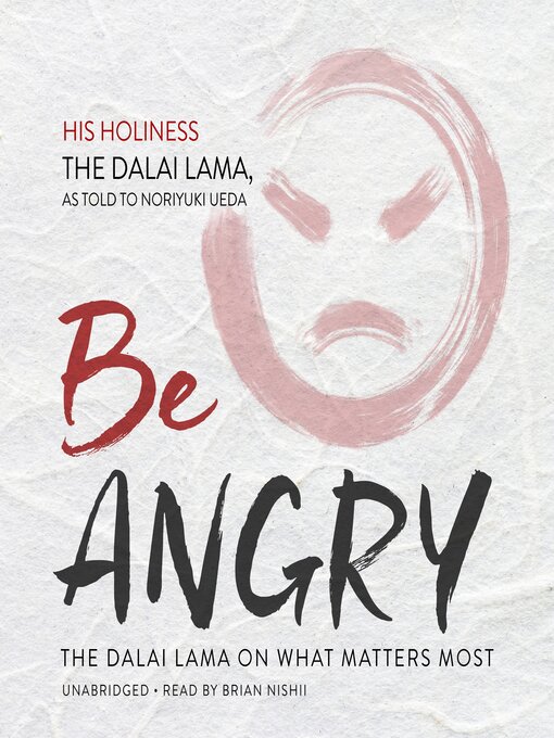 Title details for Be Angry by His Holiness the Dalai Lama - Wait list
